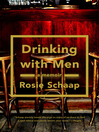 Cover image for Drinking with Men